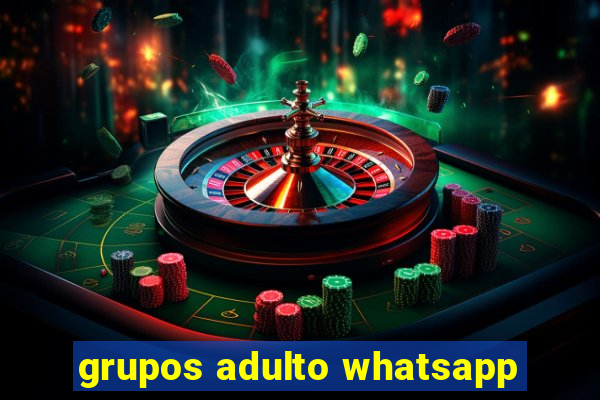 grupos adulto whatsapp